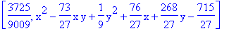 [3725/9009, x^2-73/27*x*y+1/9*y^2+76/27*x+268/27*y-715/27]